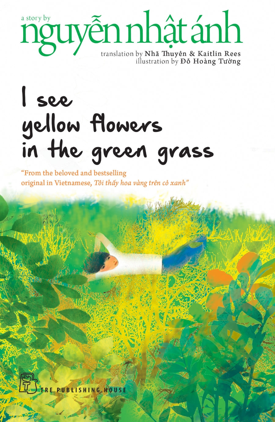 I See Yellow Flowers in the Green Grass - Nguyen Nhat Anh (Viet fiction in English)