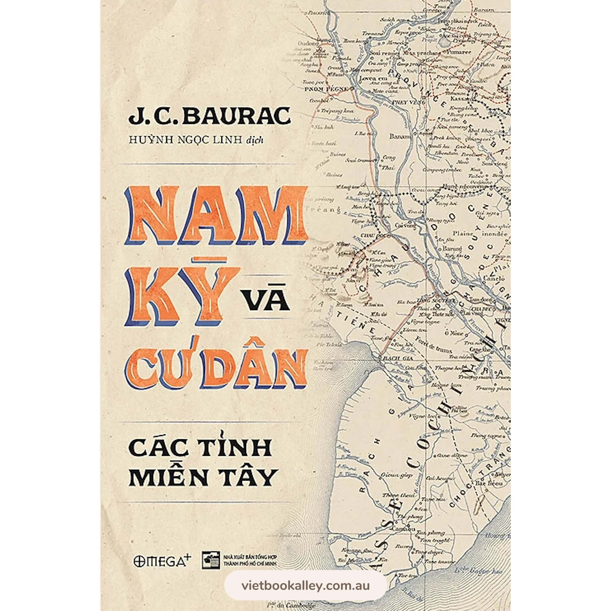 Nam Kỳ Và Cư Dân Các Tỉnh Miền Tây & Miền Đông (bộ 2 cuốn)