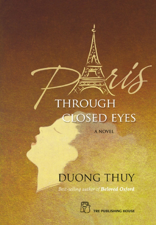 Paris Through Closed Eyes - Duong Thuy (Viet fiction in English)