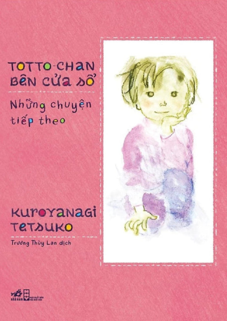 Totto-Chan Bên Cửa Sổ 2 - Những Chuyện Tiếp Theo