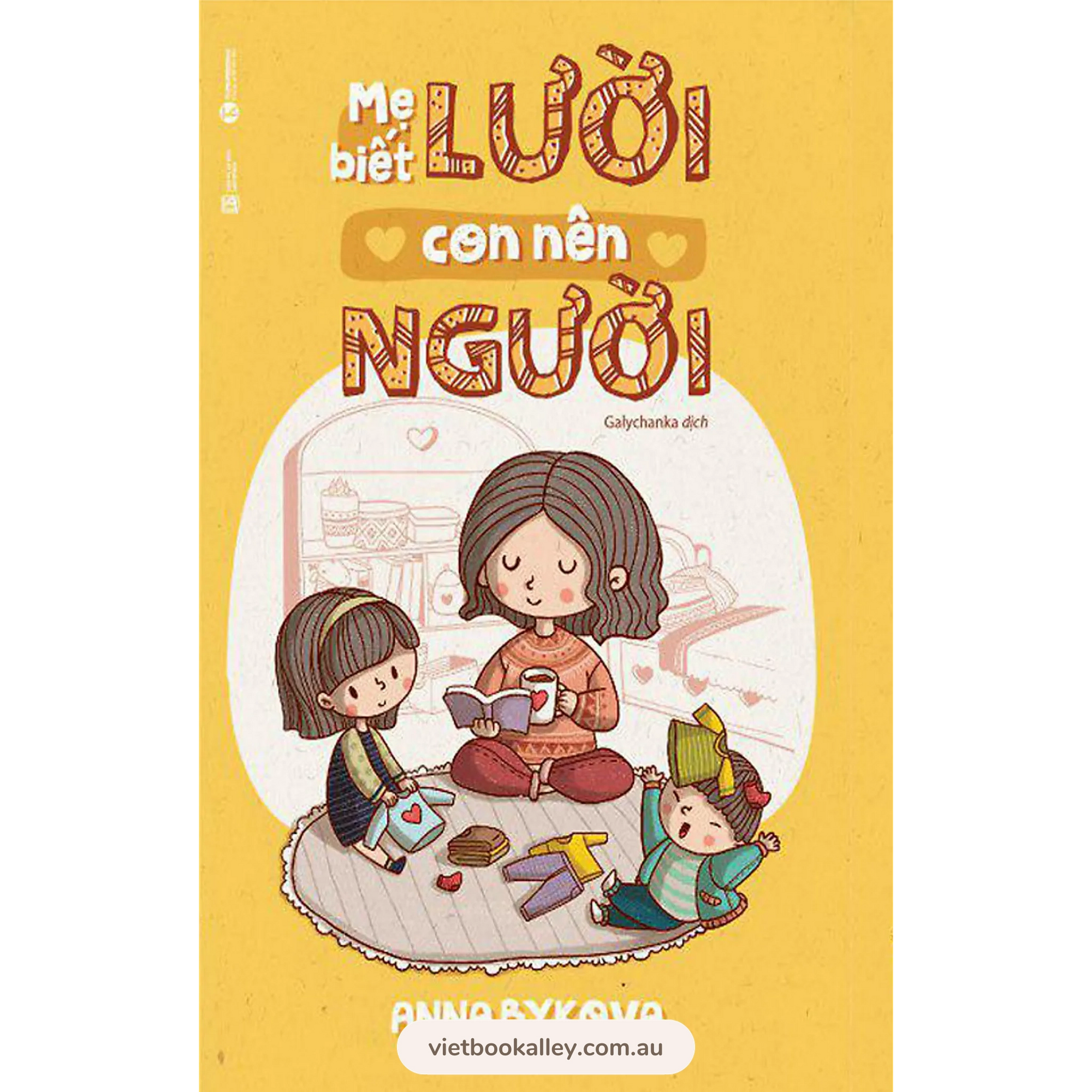 Mẹ Biết Lười Con Nên Người