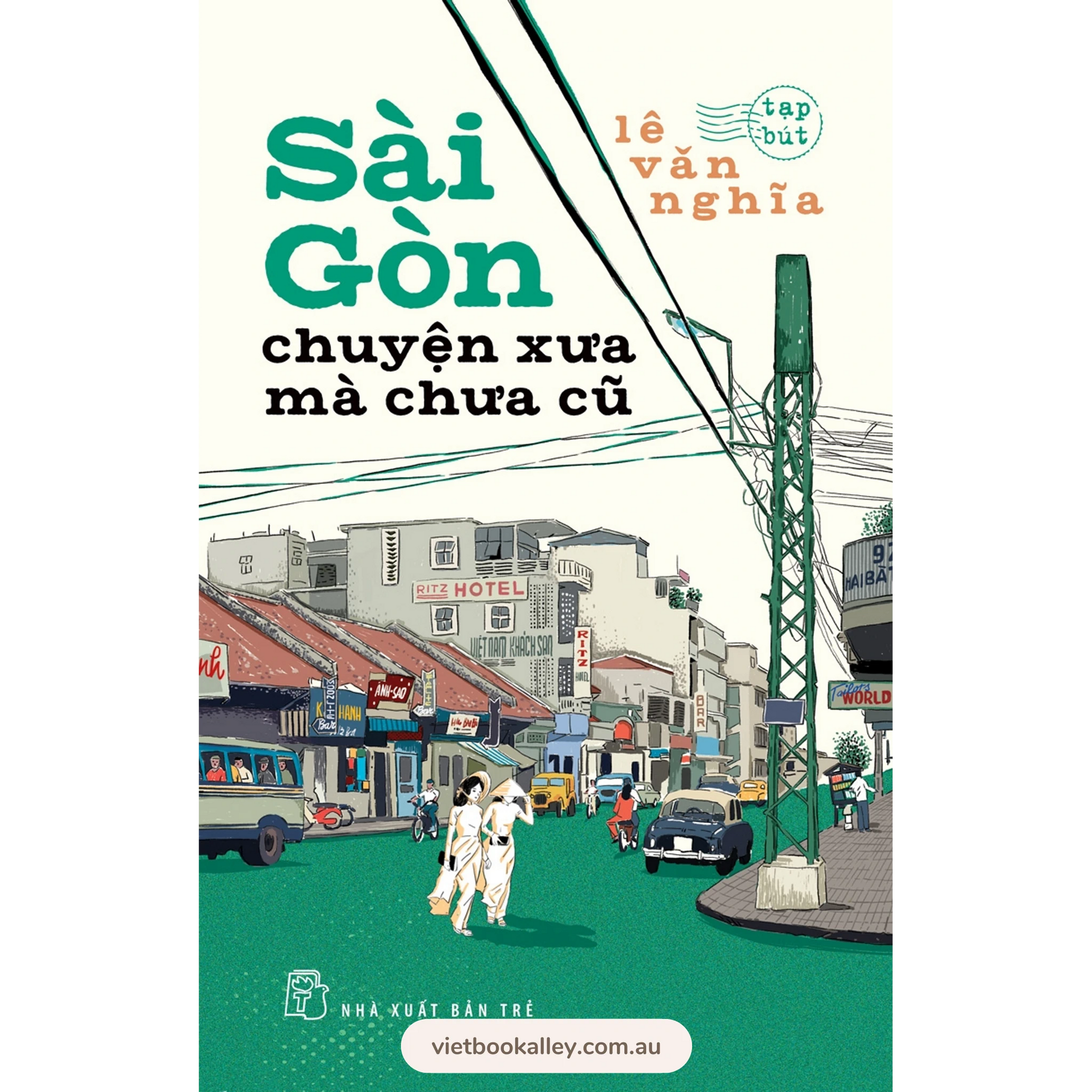 Sài Gòn Chuyện Xưa Mà Chưa Cũ