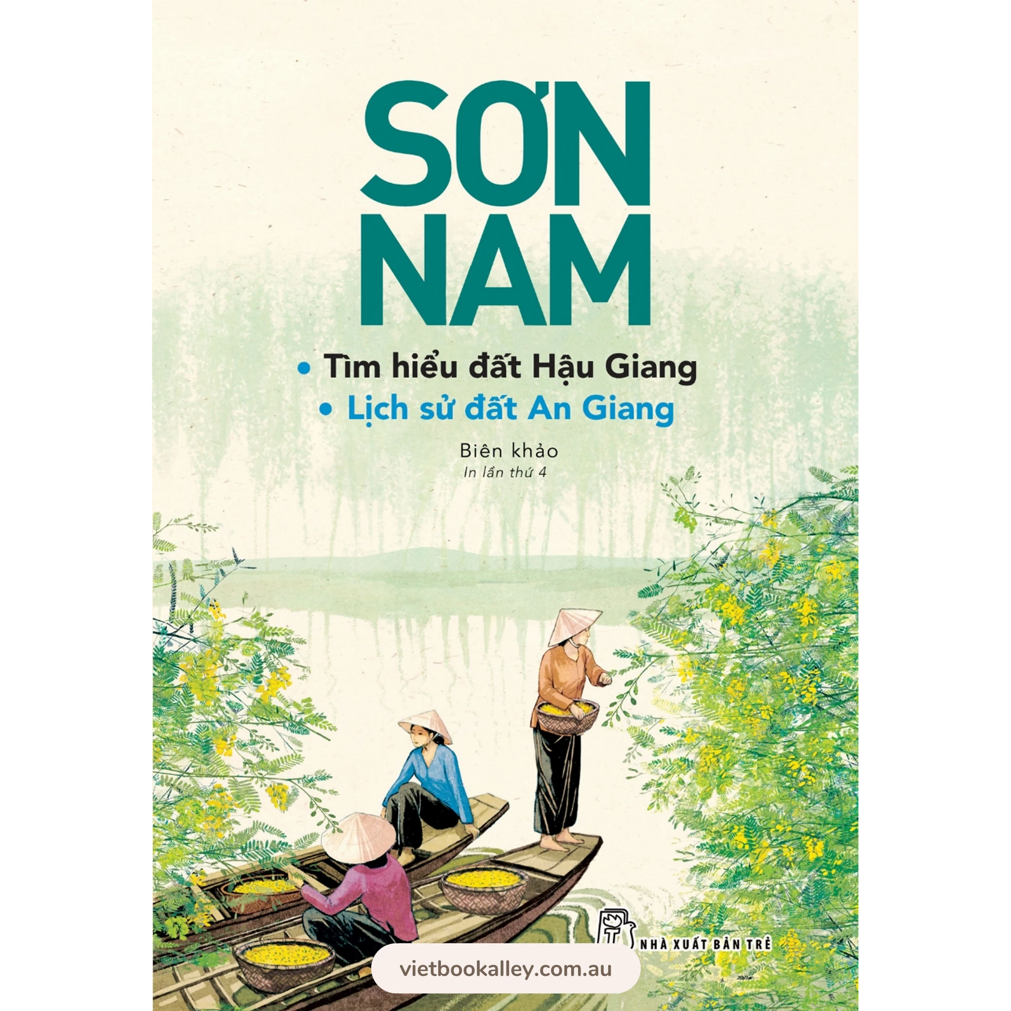 Sơn Nam: Tìm hiểu đất Hậu Giang & Lịch Sử Đất An Giang