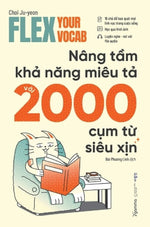 flex-your-vocab-nang-tam-kha-nang-mieu-ta-voi-2000-cum-tu-sieu-xin-1