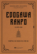 edogawa-ranpo-tuyen-tap-nhung-ao-anh-cua-toi-ac-1