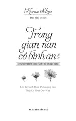 trong-gian-nan-co-binh-an-cach-triet-hoc-mo-loi-cuoc-doi-3