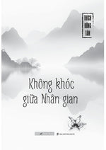 khong-khoc-giua-nhan-gian-7