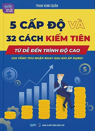 5 Cấp độ & 32 cách kiếm tiền