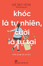 khoc-la-tu-nhien-cuoi-la-tu-tai-1