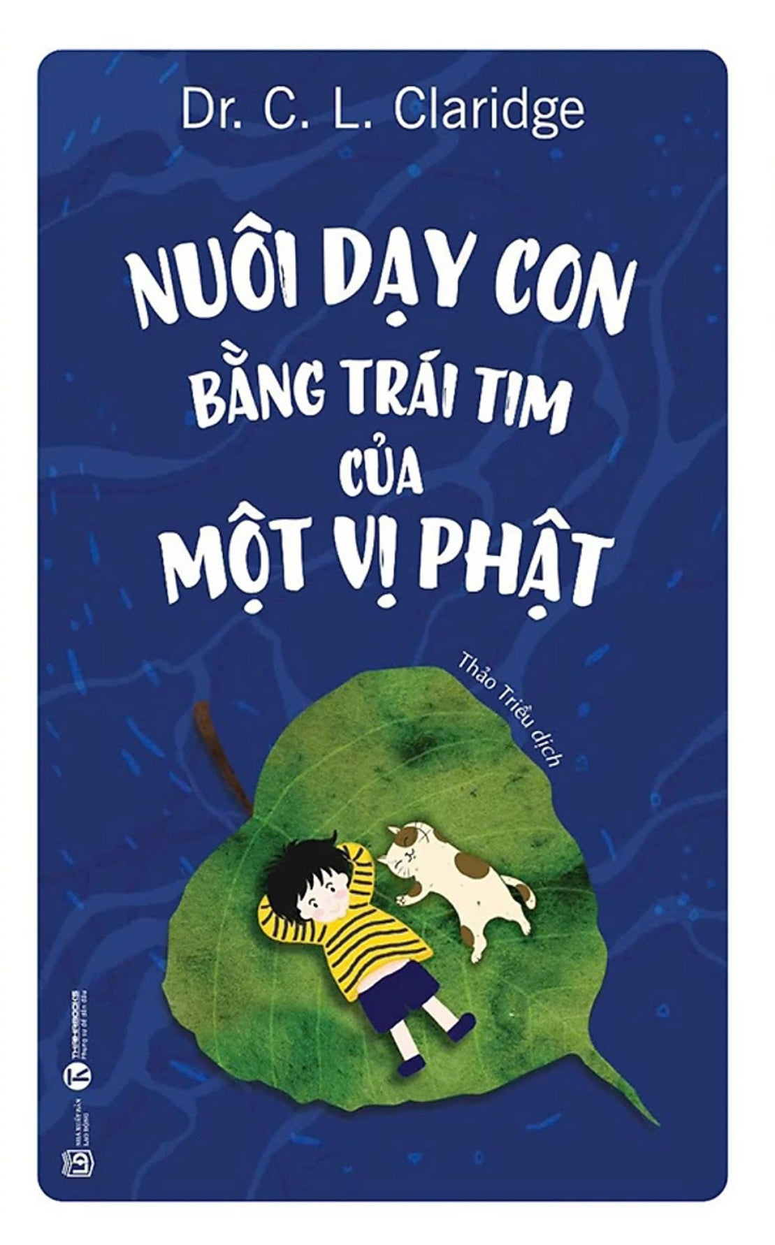 [PRE-ORDER] Nuôi Dạy Con Bằng Trái Tim Của Một Vị Phật
