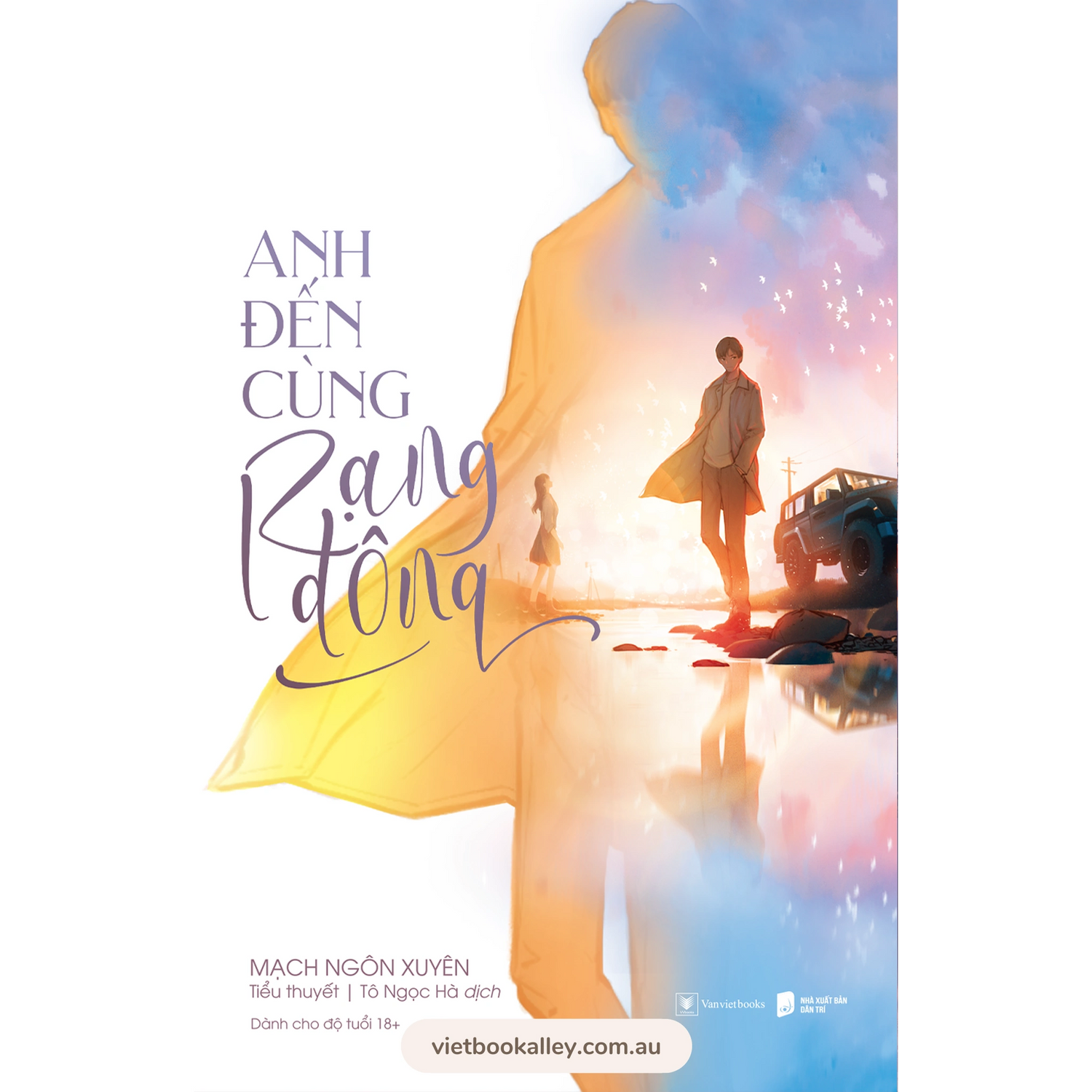 [PRE-ORDER] Anh Đến Cùng Rạng Đông