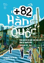 82-han-quoc-giai-ma-82-bi-mat-van-hoa-va-tam-ly-nguoi-han-1