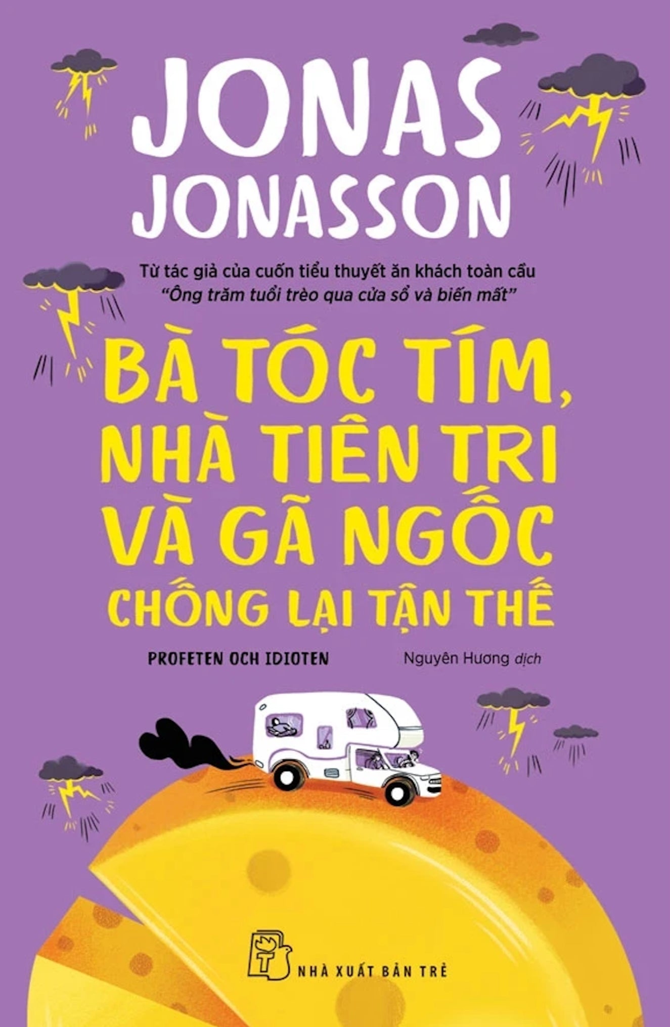 [PRE-ORDER] Bà Tóc Tím, Nhà Tiên Tri Và Gã Ngốc Chống Lại Tận Thế