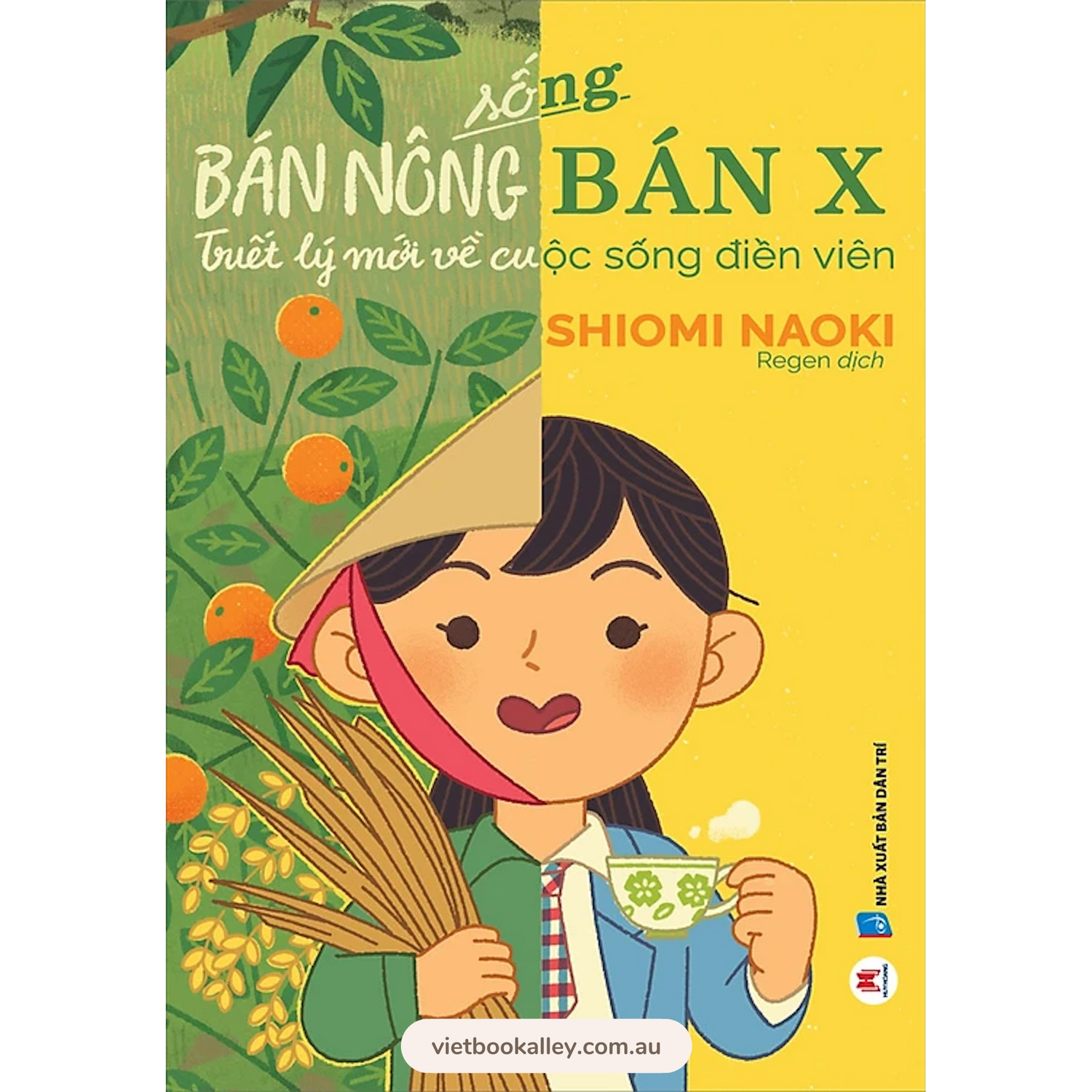 [PRE-ORDER] Sống Bán Nông Bán X - Tâm Lý Mới Về Cuộc Sống Điền Viên