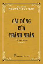 Cái Dũng Của Thánh Nhân (Thu Giang Nguyễn Duy Cần)