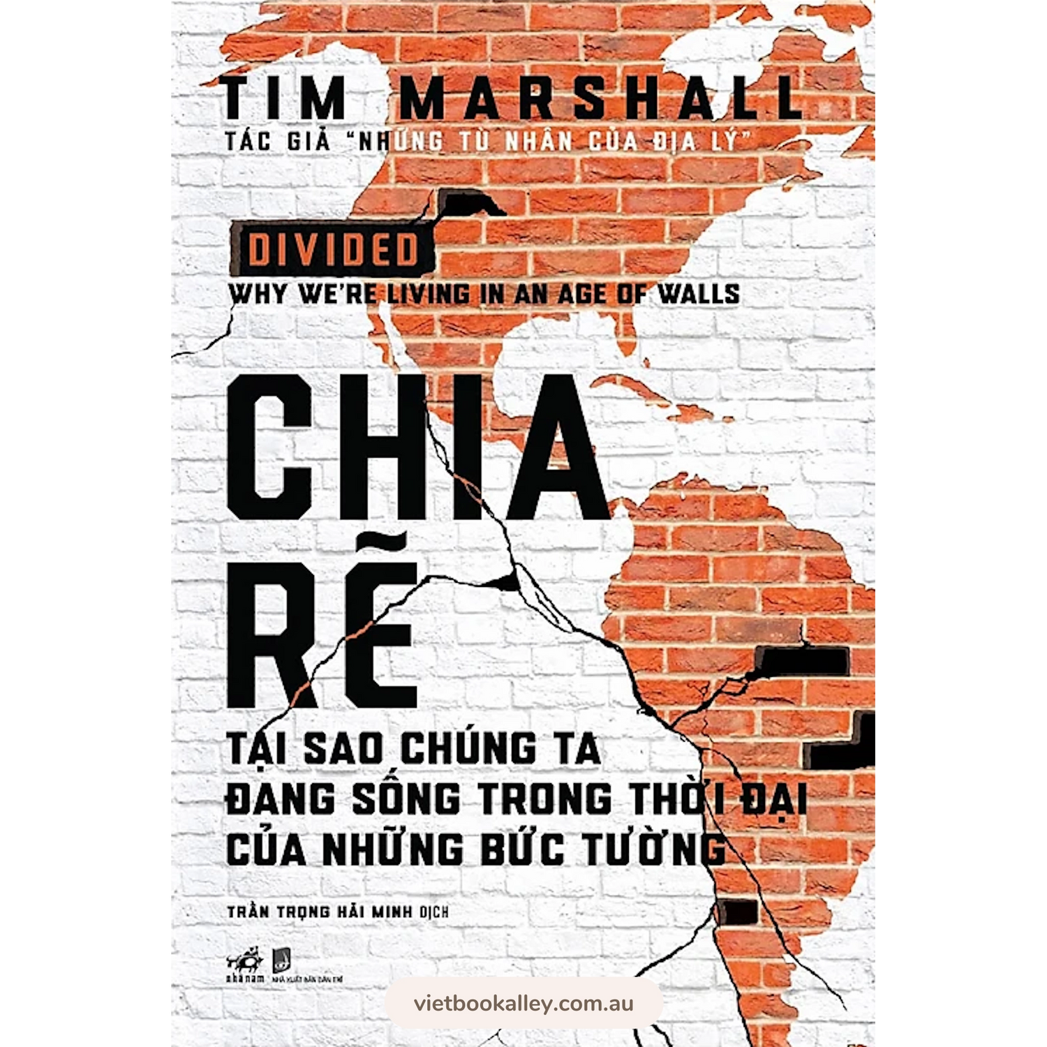 [PRE-ORDER] Chia Rẽ - Tại Sao Chúng Ta Đang Sống Trong Thời Đại Của Những Bức Tường