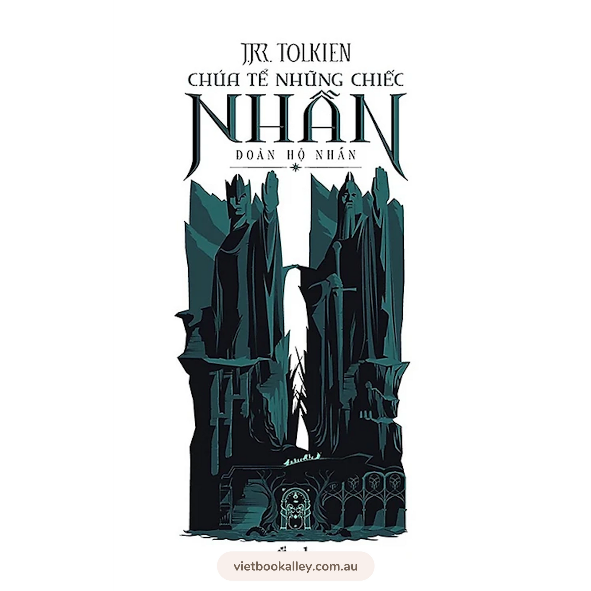 [PRE-ORDER] Chúa Tể Những Chiếc Nhẫn (combo Nhà Vua Trở Về, Đoàn Hộ Nhẫn, Hai Tòa Tháp)