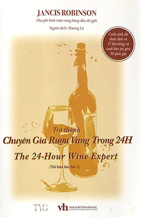 Trở Thành Chuyên Gia Rượu Vang Trong 24H