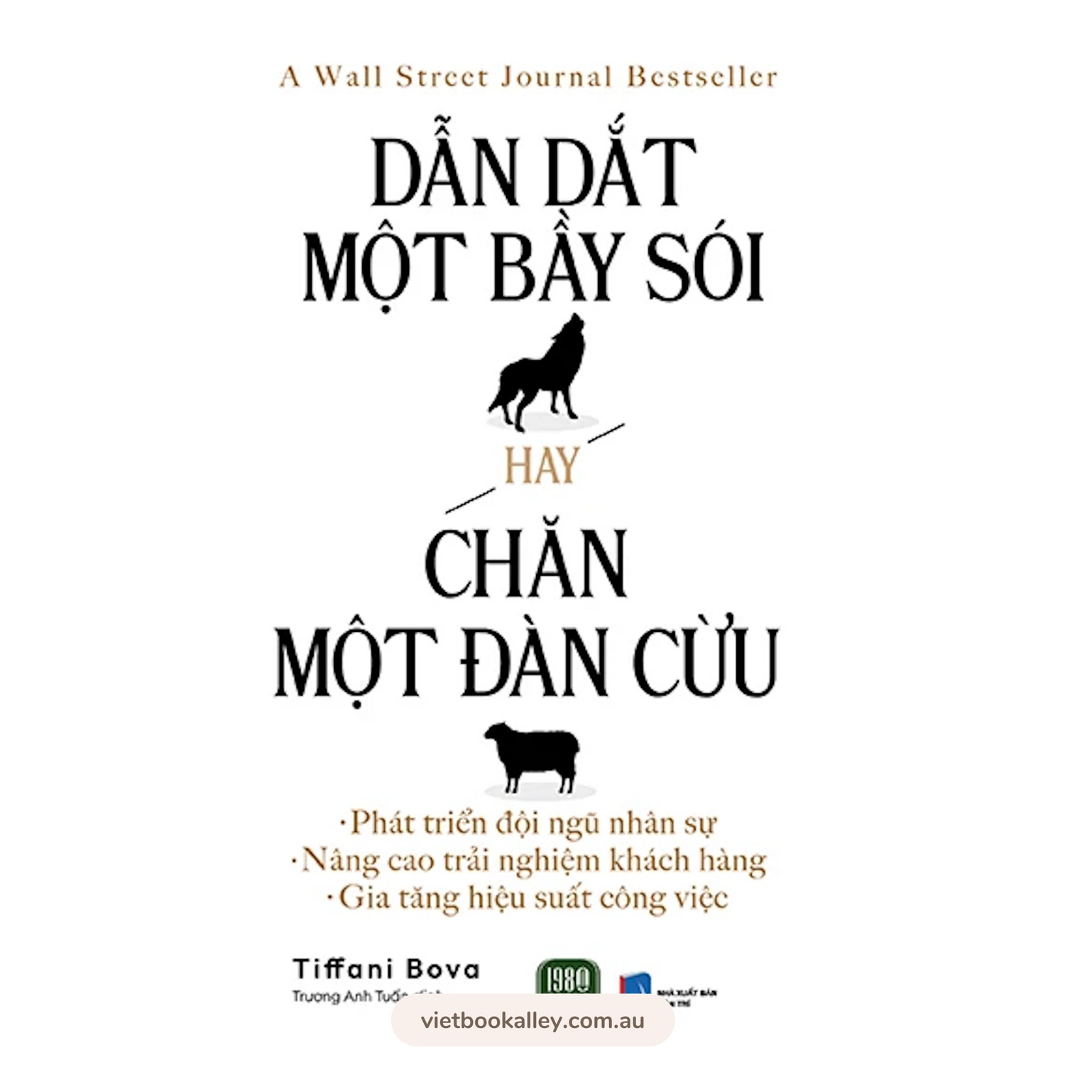 [PRE-ORDER] Dẫn Dắt Một Bầy Sói Hay Chăn Một Đàn Cừu