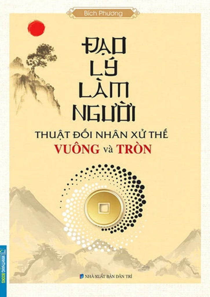 [PRE-ORDER] Đạo Lý Làm Người - Thuật Đối Nhân Xử Thế Vuông Và Tròn
