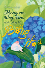 mong-em-dung-quen-minh-cung-la-bong-hoa-1