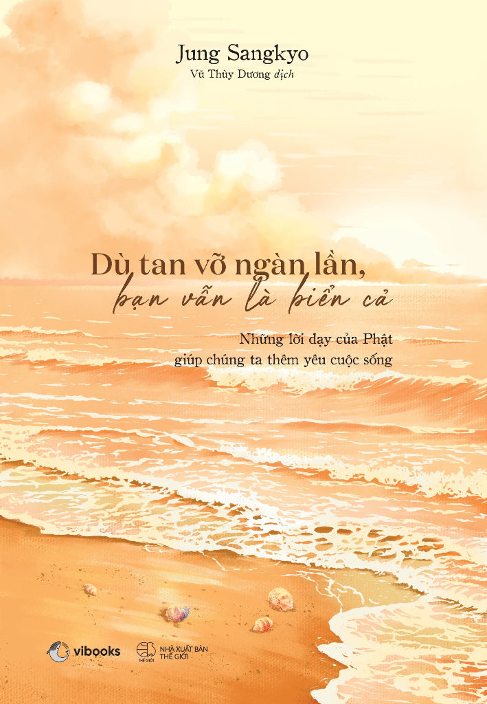 Dù Tan Vỡ Ngàn Lần Bạn Vẫn Là Biển Cả