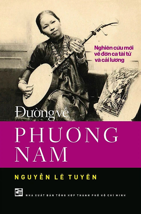 [PRE-ORDER] Đường Về Phương Nam (Nghệ thuật cải lương Nam Bộ)
