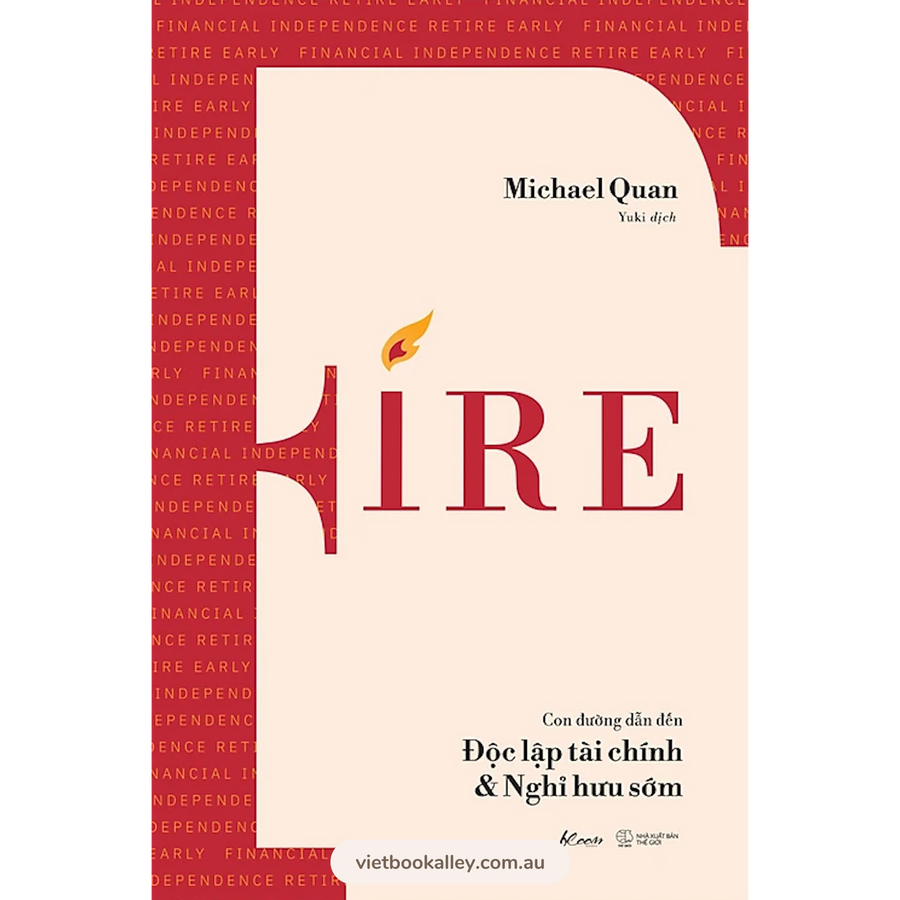 FIRE – Con đường dẫn đến Độc lập tài chính & Nghỉ hưu sớm