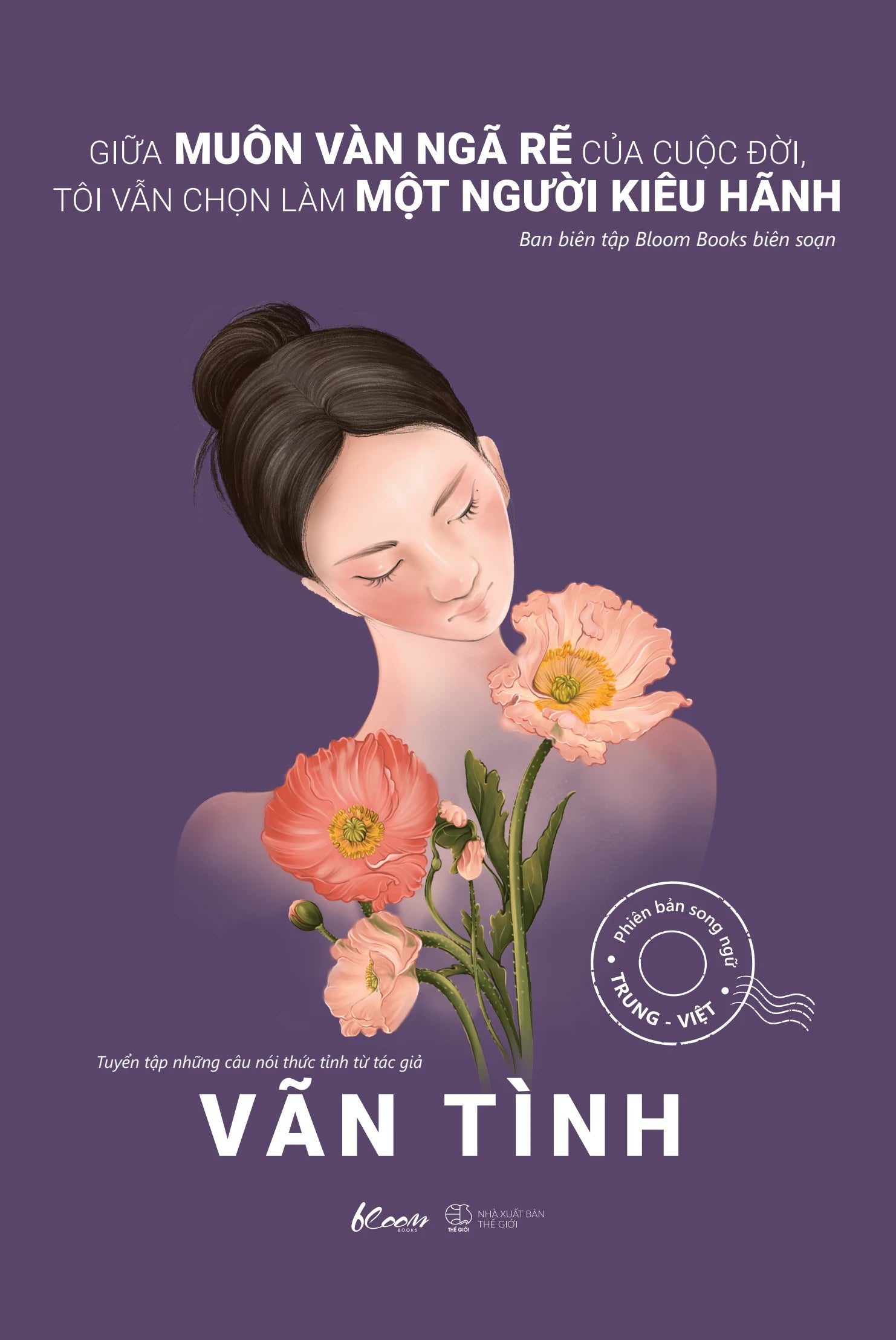 Giữa Muôn Vàn Ngã Rẽ Của Cuộc Đời, Tôi Vẫn Chọn Làm Một Người Kiêu Hãnh (song ngữ Việt Trung)