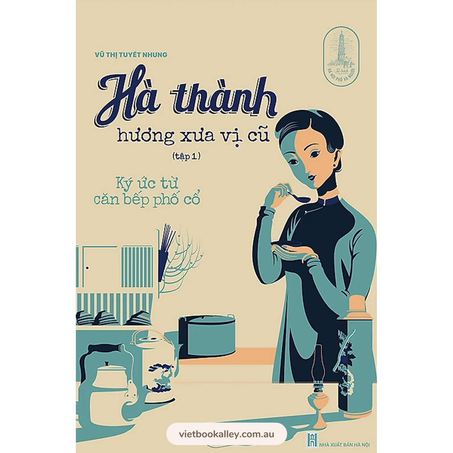 [PRE-ORDER] Hà Thành Hương Xưa Vị Cũ (2 tập)