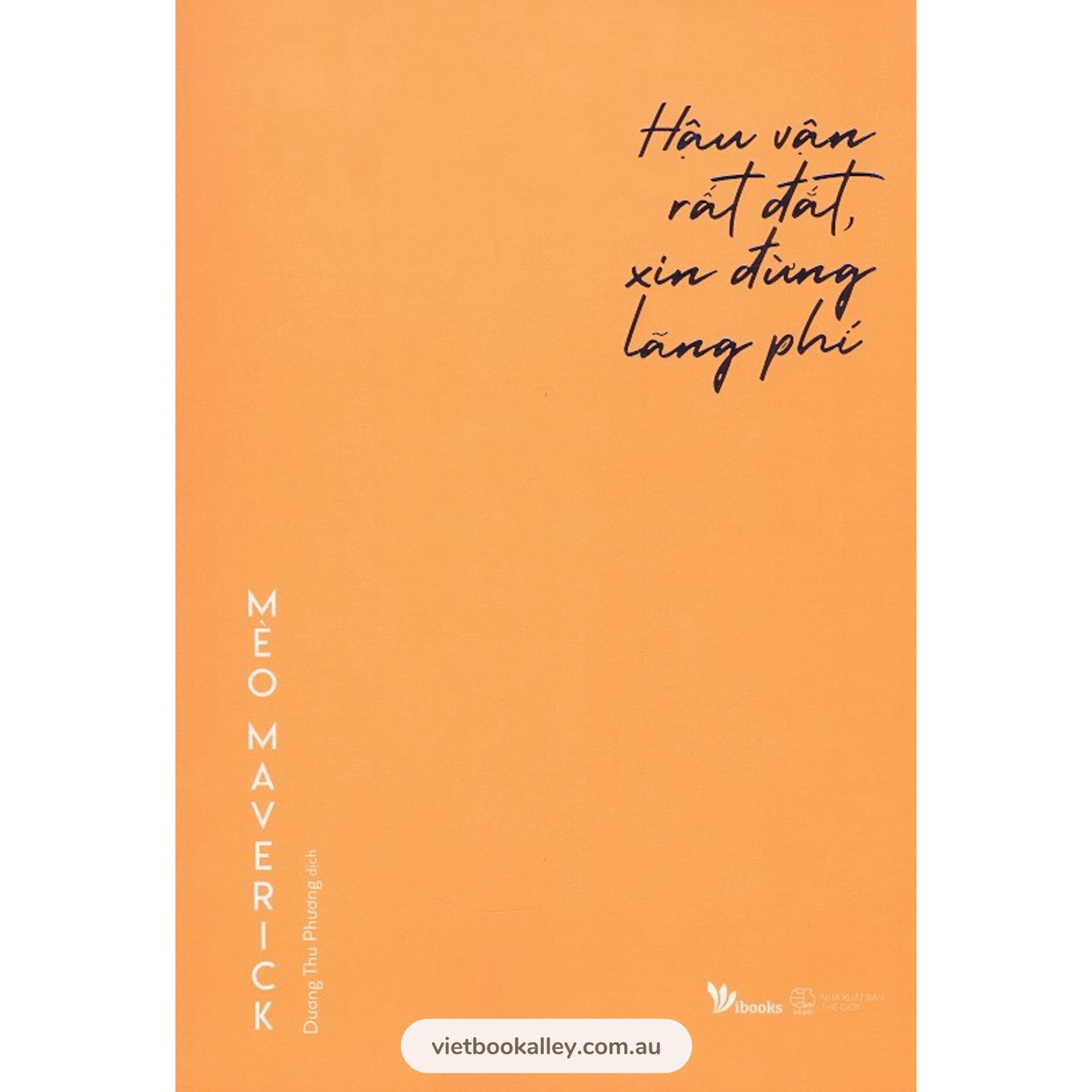 [PRE-ORDER] Hậu Vận Rất Đắt, Xin Đừng Lãng Phí