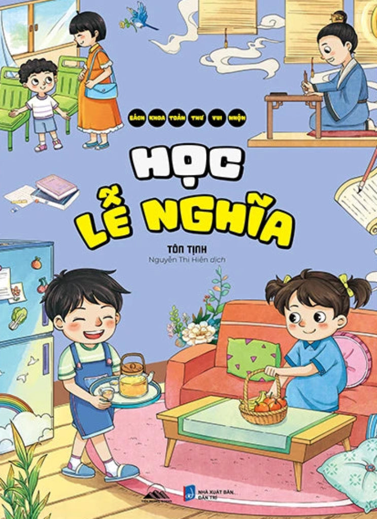 [PRE-ORDER] Bách Khoa Toàn Thư Vui Nhộn - Học Lễ Nghĩa