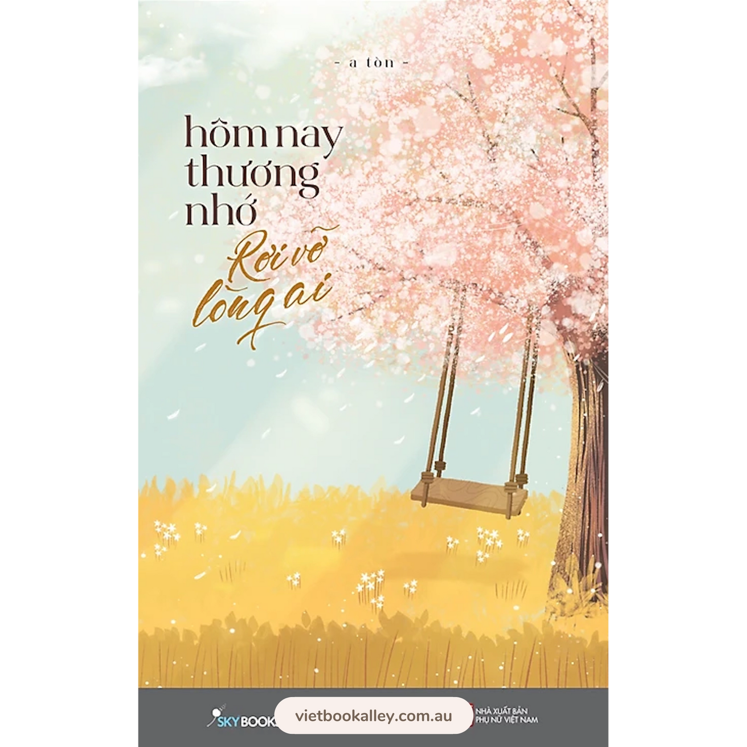 [PRE-ORDER] Hôm Nay Thương Nhớ Rơi Vỡ Lòng Ai