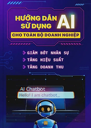 [PRE-ORDER] Hướng Dẫn Sử Dụng AI Cho Toàn Bộ Doanh Nghiệp