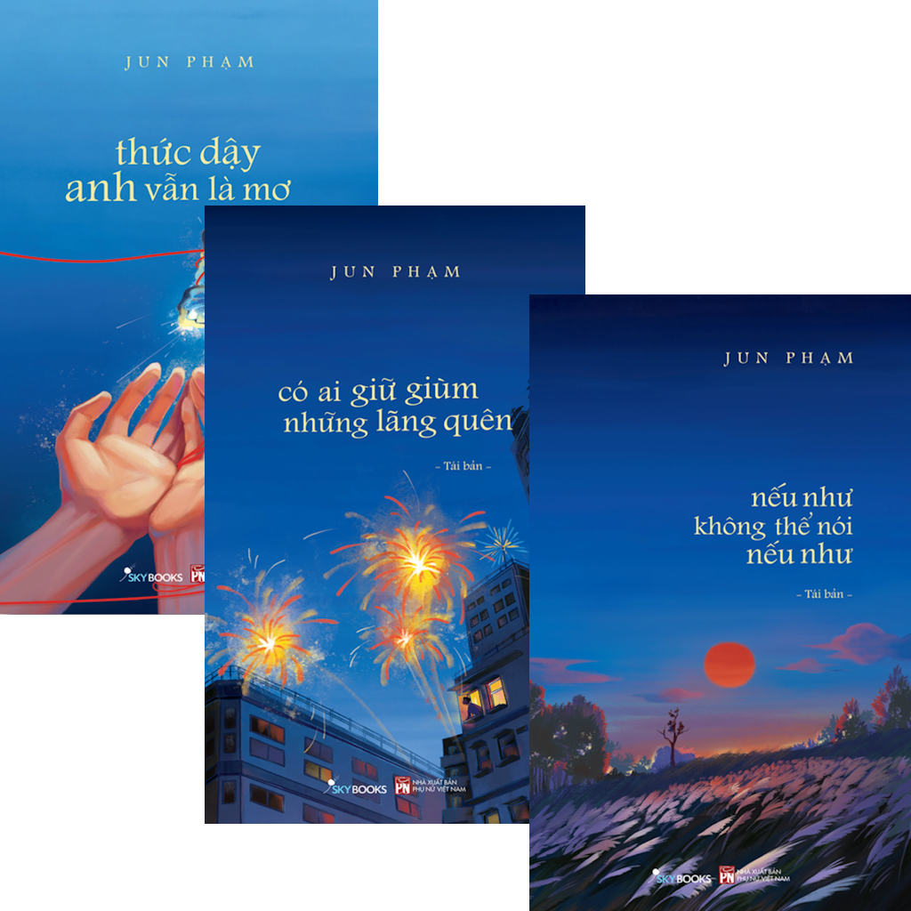 [PRE-ORDER] Combo Jun Phạm - Có Ai Giữ Giùm Những Lãng Quên, Nếu Như Không Thể Nói Nếu Như, Thức Dậy Anh Vẫn Là Mơ