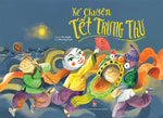 ke-chuyen-tet-trung-thu-tai-ban-2022-2