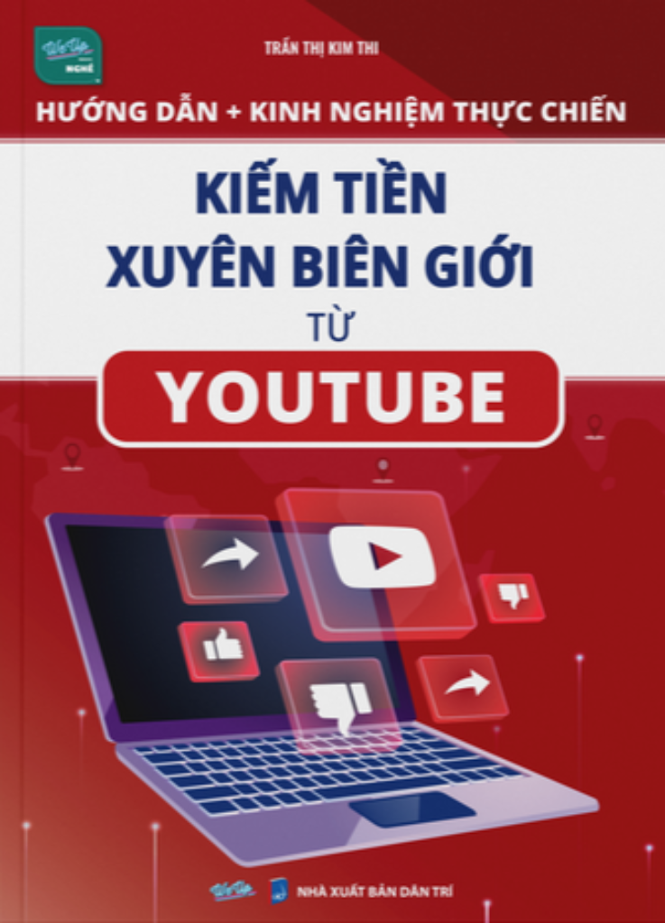 Kiếm Tiền Xuyên Biên Giới Từ Youtube