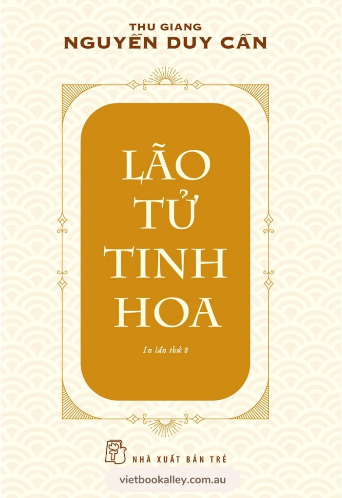 Lão Tử Tinh Hoa (Nguyễn Duy Cần dịch và bình chú)