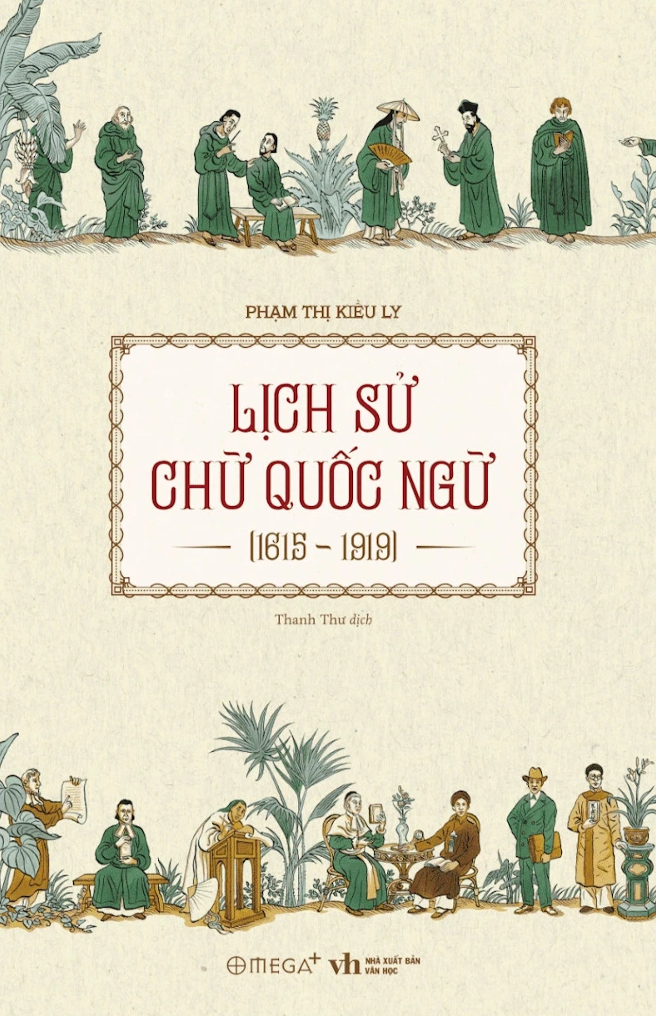 [PRE-ORDER] Lịch Sử Chữ Quốc Ngữ