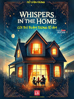 Song Ngữ Lời Thì Thầm Trong Tổ Ấm - Whispers In The Home