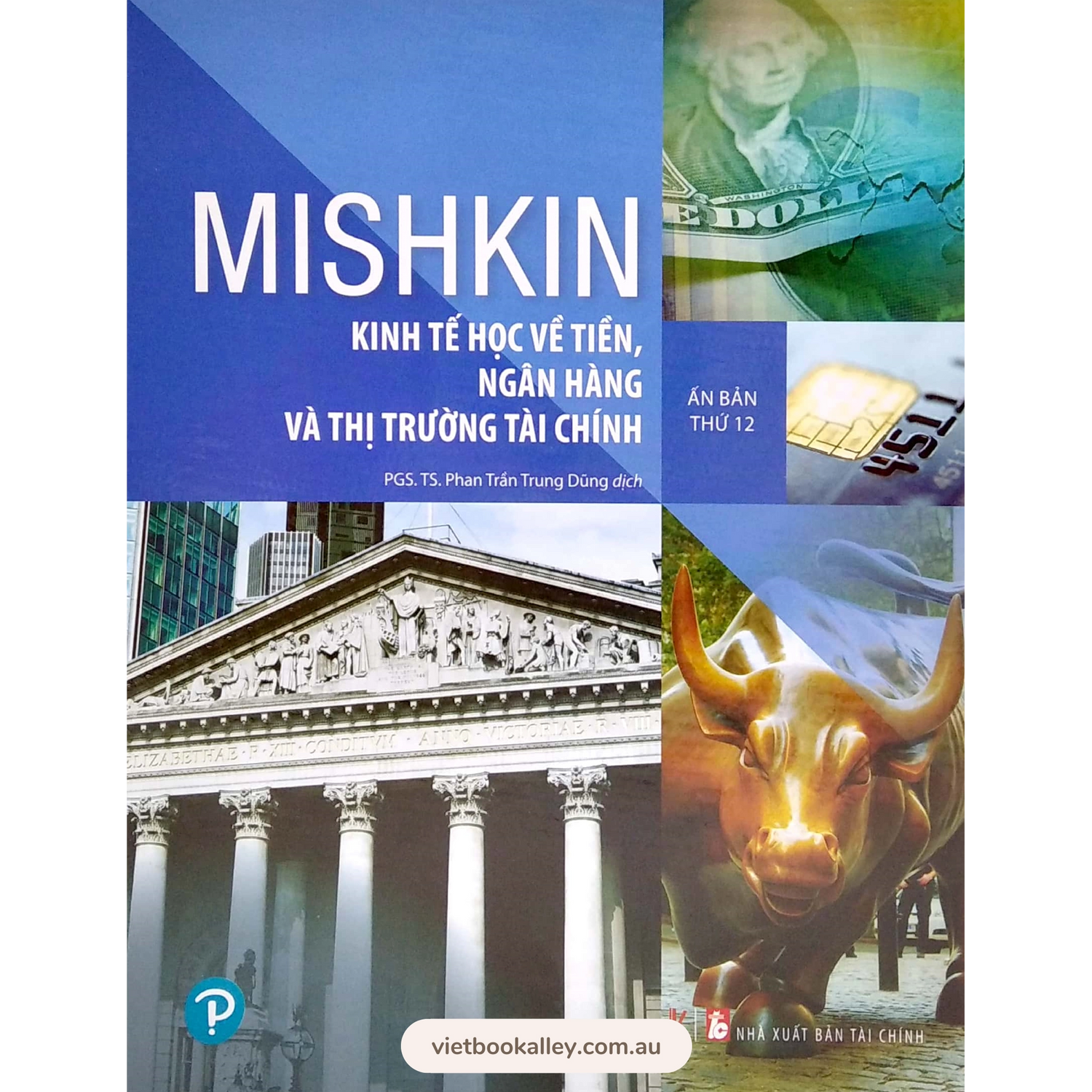 [PRE-ORDER] Mishkin - Kinh Tế Học Về Tiền, Ngân Hàng Và Thị Trường Tài Chính