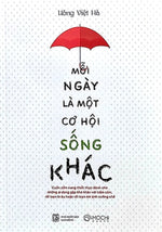 Mỗi Ngày Là Một Cơ Hội Sống Khác