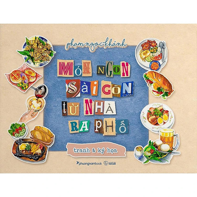 [PRE-ORDER] Món Ngon Sài Gòn Từ Nhà Ra Phố (Bìa cứng)