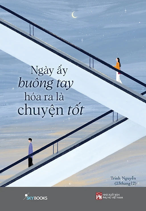 Ngày Ấy Buông Tay Hóa Ra Là Chuyện Tốt (có chữ ký tác giả)
