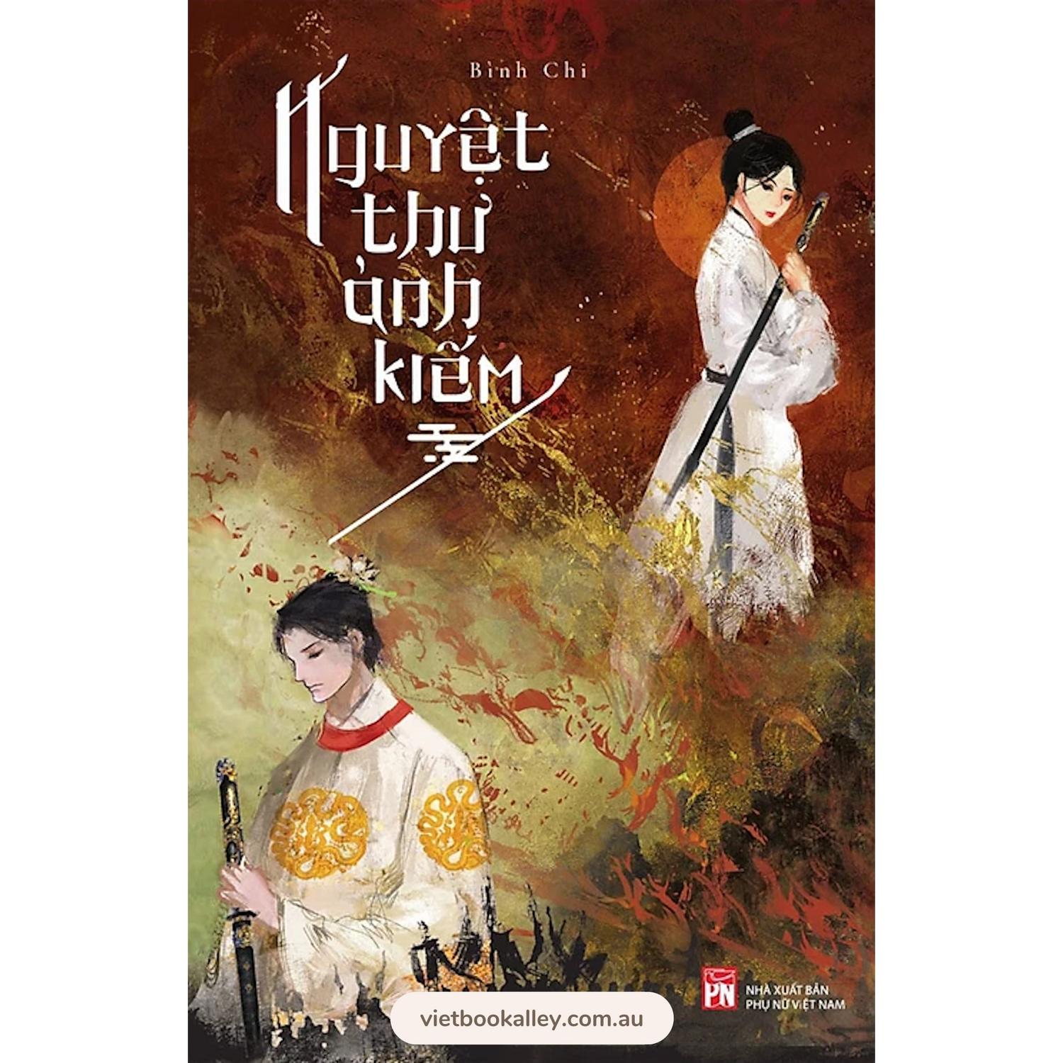 [PRE-ORDER] Nguyệt Thư Ảnh Kiếm (truyện dã sử)