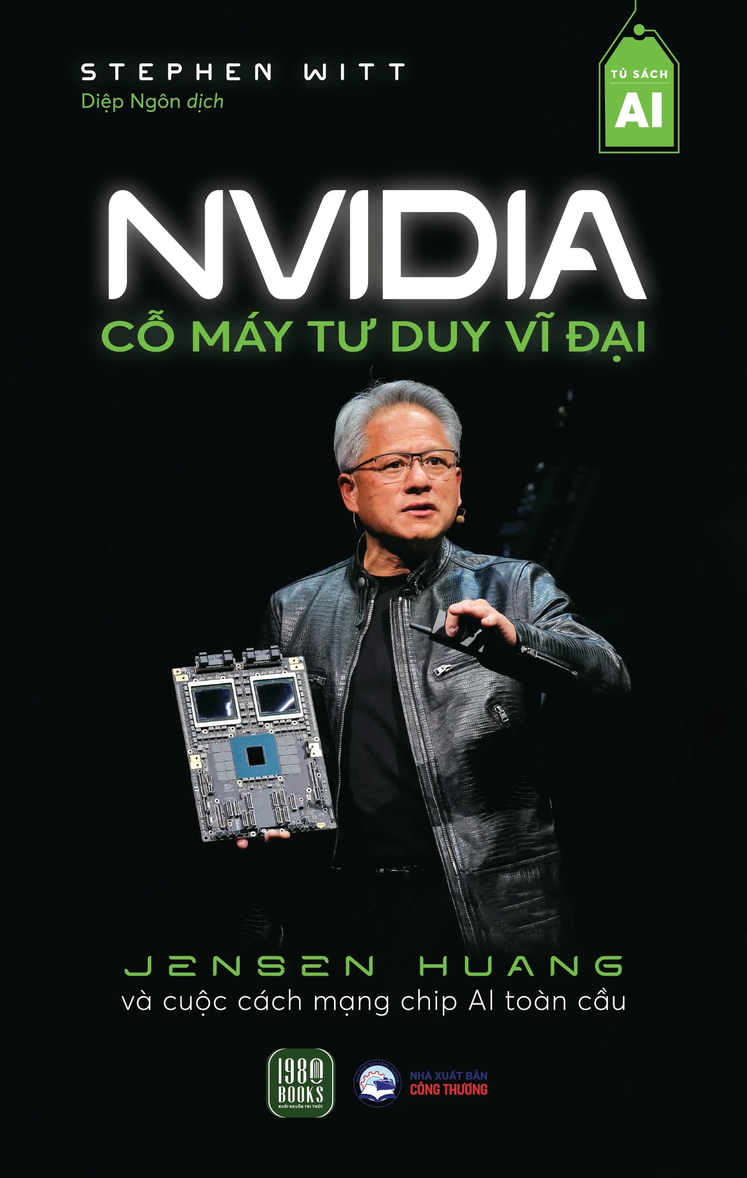 NVIDIA - Cỗ Máy Tư Duy Vĩ Đại
