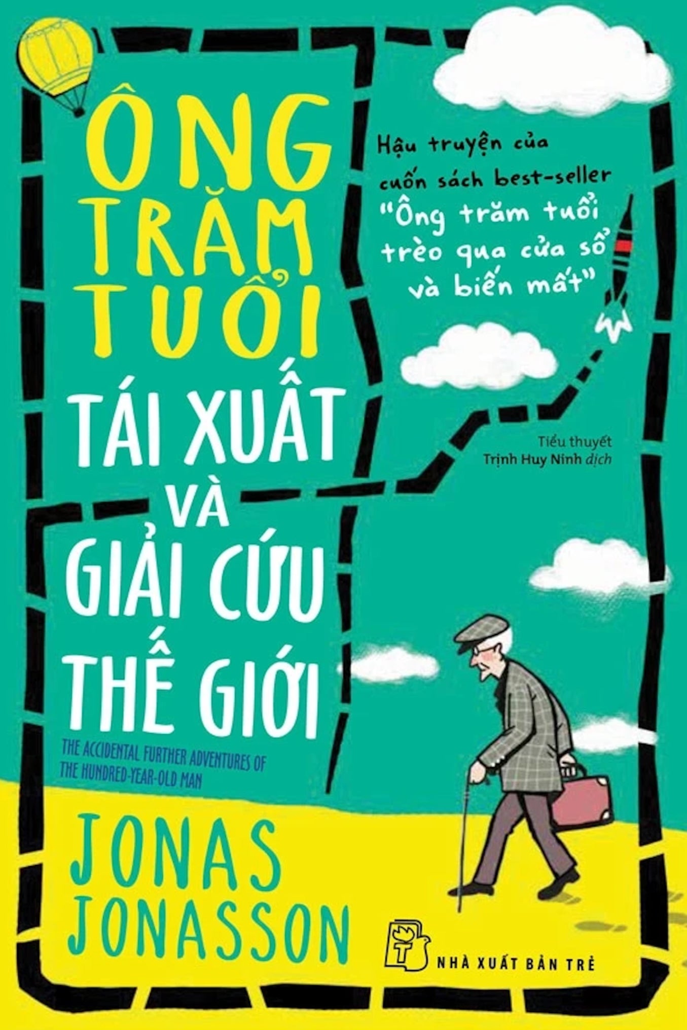Ông Trăm Tuổi Tái Xuất Và Giải Cứu Thế Giới
