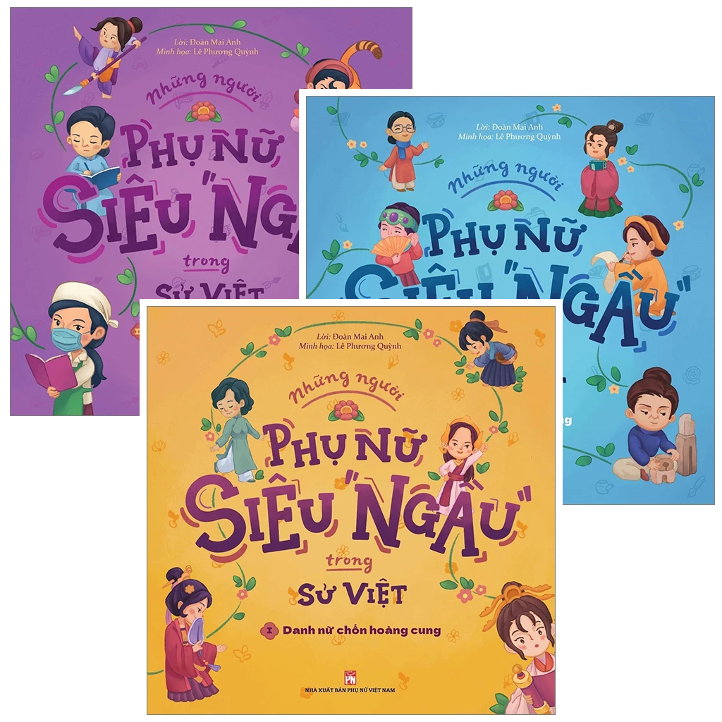 Những Người Phụ Nữ Siêu Ngầu Trong Sử Việt (bộ 3 cuốn)