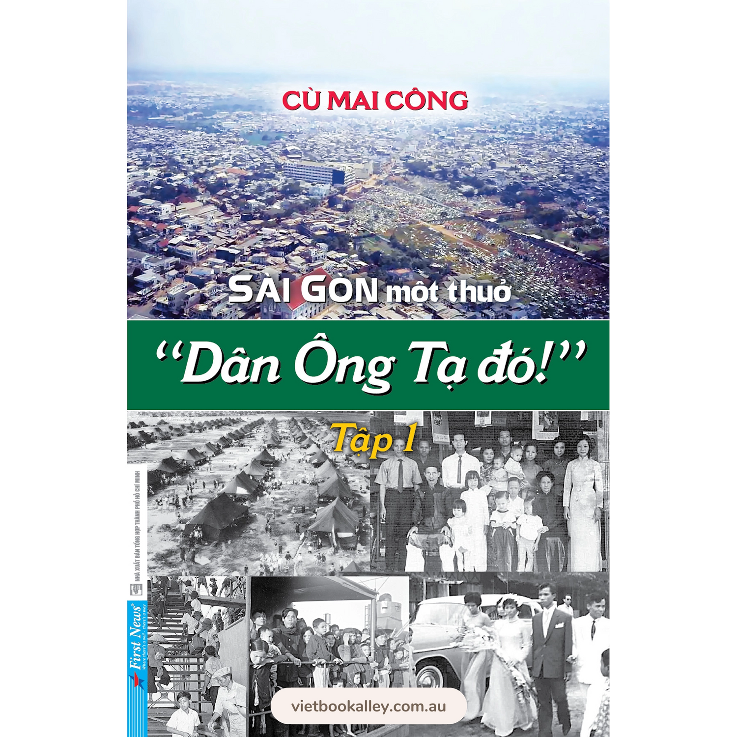 Sài Gòn Một Thuở - Dân Ông Tạ Đó! - Tập 1