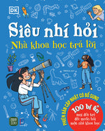 Siêu Nhí Hỏi - Nhà Khoa Học Trả Lời